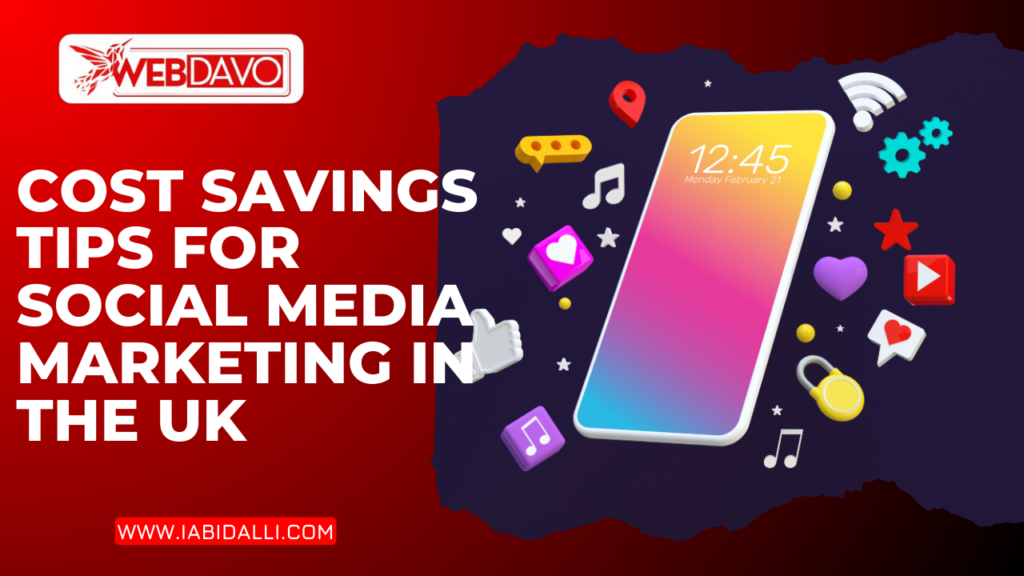 Cost Savings Tips for Social Media Marketing in the UK
