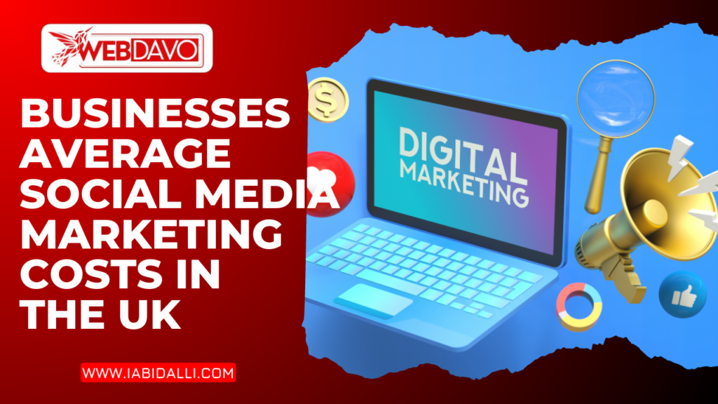 Businesses Average Social Media Marketing Costs in the UK