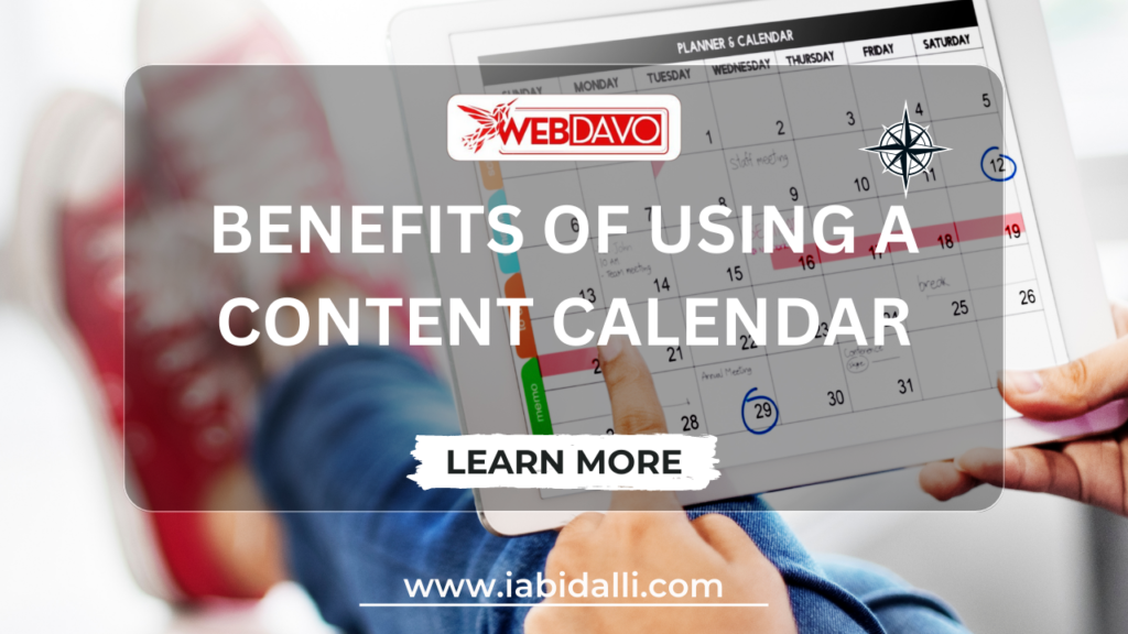 Benefits of Using a Content Calendar