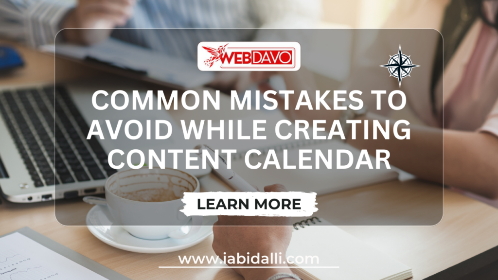 Common Mistakes to Avoid while creating content calendar