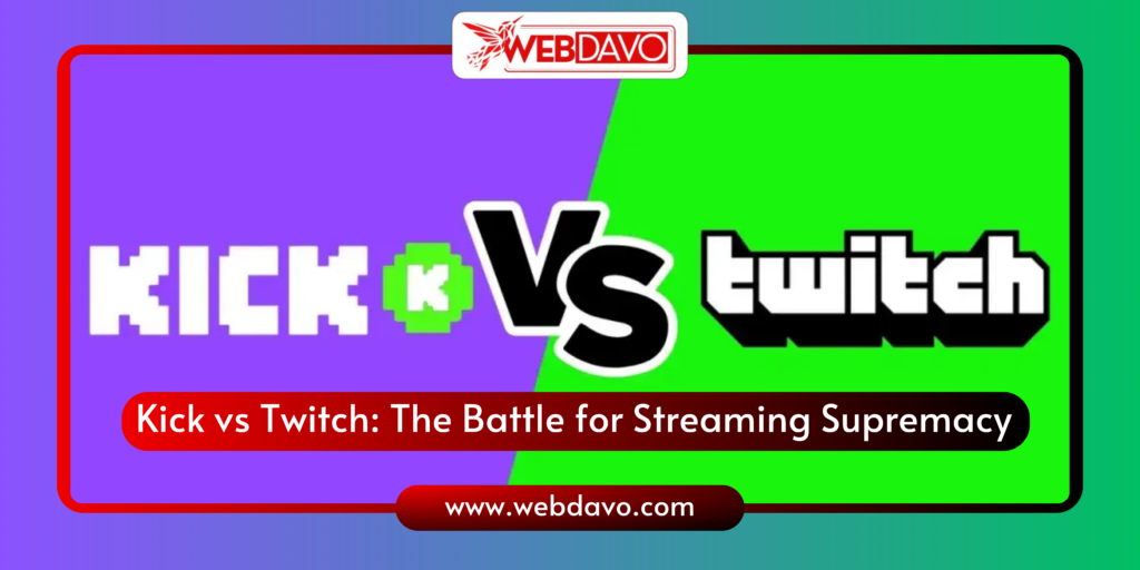 Kick vs Twitch The Battle for Streaming Supremacy