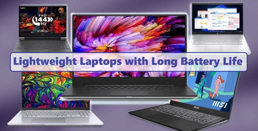 Lightweight Laptops with Long Battery Life