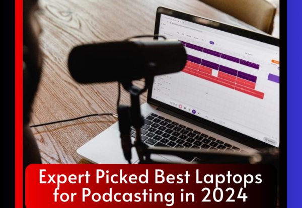 best laptops for podcasting