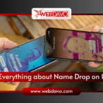Everything you need to know about Name Drop on Iphone in 2024